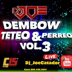 DEMBOW, PERREO Y TETEO  MIX  Vol,3 LO MAS PEGADO DEL 2022 MEZCLA EN VIVO DJ JOE CATADOR