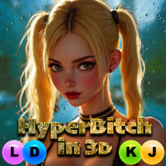 Hyper Bitch In 3D Alt Version
