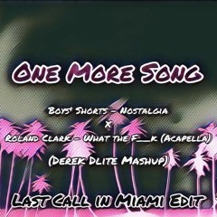 One More Song (Derek Dlite Mashup) (Last Call In Miami Edit) FREE DOWNLOAD