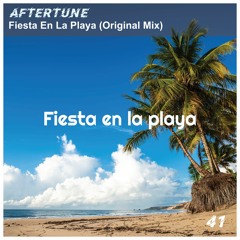 Aftertune - Fiesta En La Playa (Original Mix)