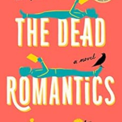 [Read] PDF 💕 The Dead Romantics by Ashley Poston [KINDLE PDF EBOOK EPUB]
