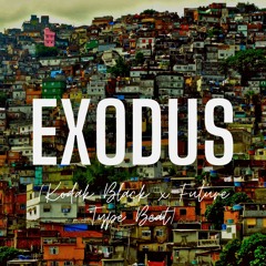 "EXODUS" - Kodak Black x Future Type Beat