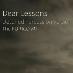 Dear Lessons (Detuned Percussion Version)