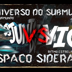 4 CANTO DO SUBMUNDO VS ESPAÇO SIDERAL MC BODINHO (DJ JUNIOR ZN)