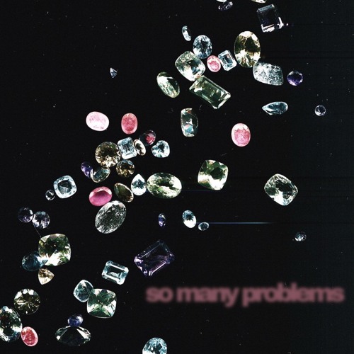 SO MANY PROBLEMS