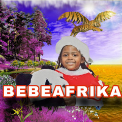 BEBEAFRIKA *single* prod by YC (WHYSEA333)
