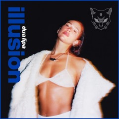 Dua Lipa - Illusion [WHISKERS Remix] (Promo)