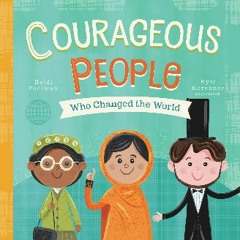 Read Ebook 🌟 Courageous People Who Changed the World (Volume 1) ebook