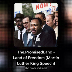 The.PromisedLand - Land of Freedom (Martin Luther King Speech)