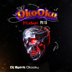 Okooku Mixtape (Prt 15)