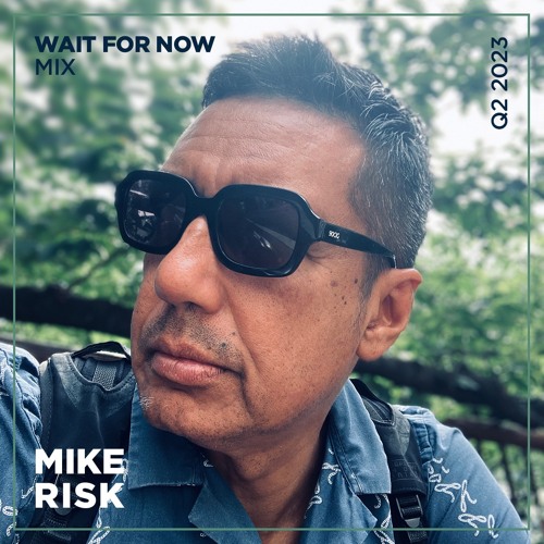 Wait For Now Mix  - June 2023