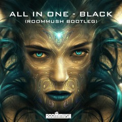 All In One - Black (Roommush Bootleg)