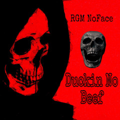 RGM NoFace- Duckin No Beef(Audio)