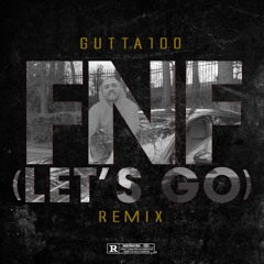 F.N.F. (Let's Go)(Remix)