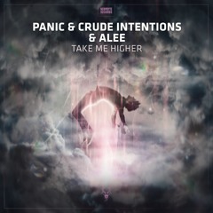 Panic & Crude Intentions & Alee - Take Me Higher