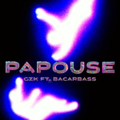 GZK - PAPOUSE FT. BACARBASS