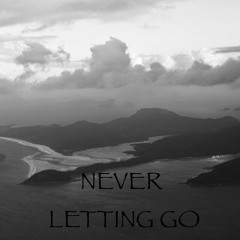 Never Letting Go