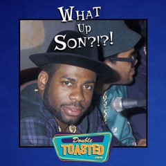 WHAT UP, SON? - 08 - 17 - 2020