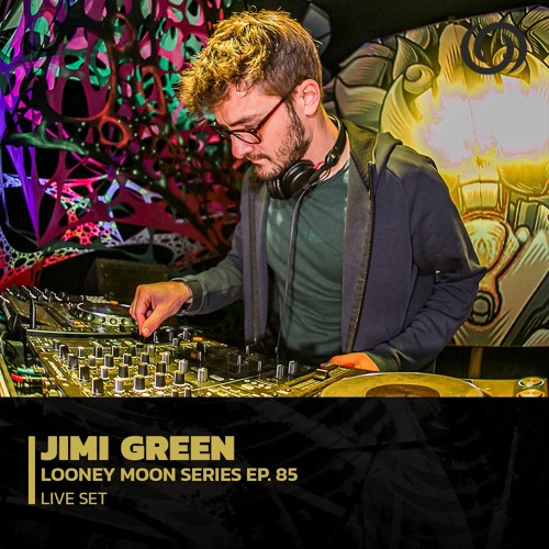 JIMI GREEN | Looney Moon Records Series Ep. 85 | 11/01/2022