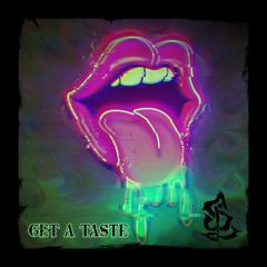 GET A TASTE