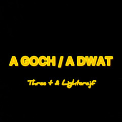A GOCH  A DWAT- Three T & Lighter Cjf