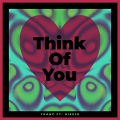 Think Of You - Tranc (Prod. hieeju)