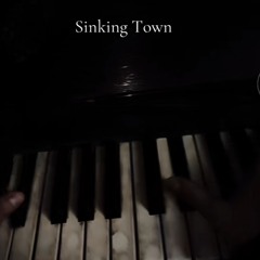 Sinking Town On An Old Out Of Tune Piano