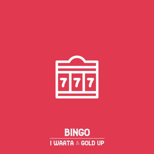 I Waata & Gold Up - Bingo