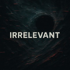 Irrelevant