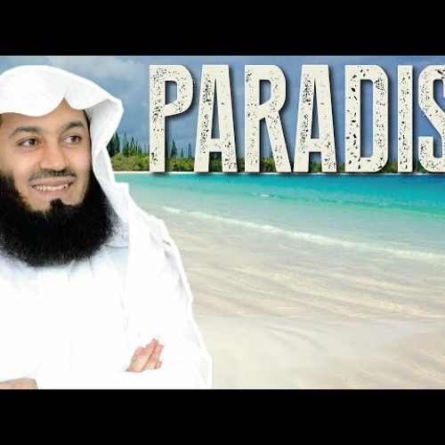 Stream Paradise is Created for You! Mufti Menk by Zikr | Listen online for  free on SoundCloud