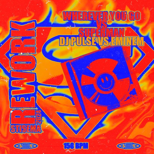 Wherever You Go vs. Superman (2024 Rework) (DJ Pulse vs. Eminem)