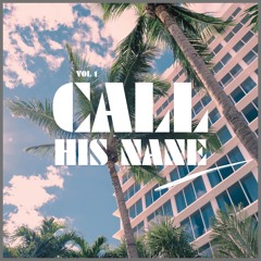 Call His Name (Clip) [Unreleased]