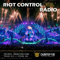 Melodic Investigations (mixed by BALEX) - Riot Control Radio 090