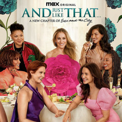And Just Like That (Sex And The City) - soundtrack seasons 1 & 2