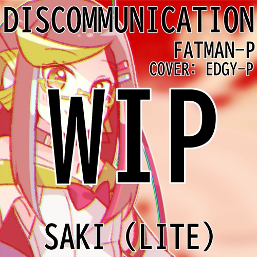 (WIP)【SAKI (Lite)】ディスコミュニケーション (Discommunication)【Synth V R2カバー】