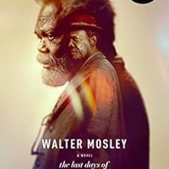 [PDF] Read The Last Days of Ptolemy Grey: A Novel by Walter Mosley