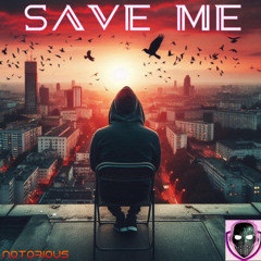 Save Me - Notorious