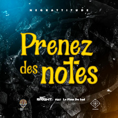 Prenez des notes (feat. Le Flow Du Sud)