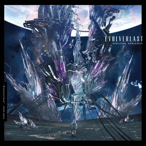 [2021/4/25 RELEASE!!] Evolverlast CROSSFADE DEMO