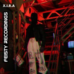 Feistycast XXI - X.I.R.A