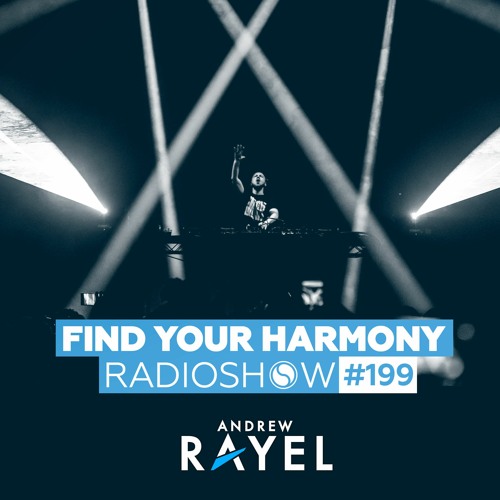 Andrew Rayel - Find Your Harmony Radio #199 (incl. Kolonie Guestmix)
