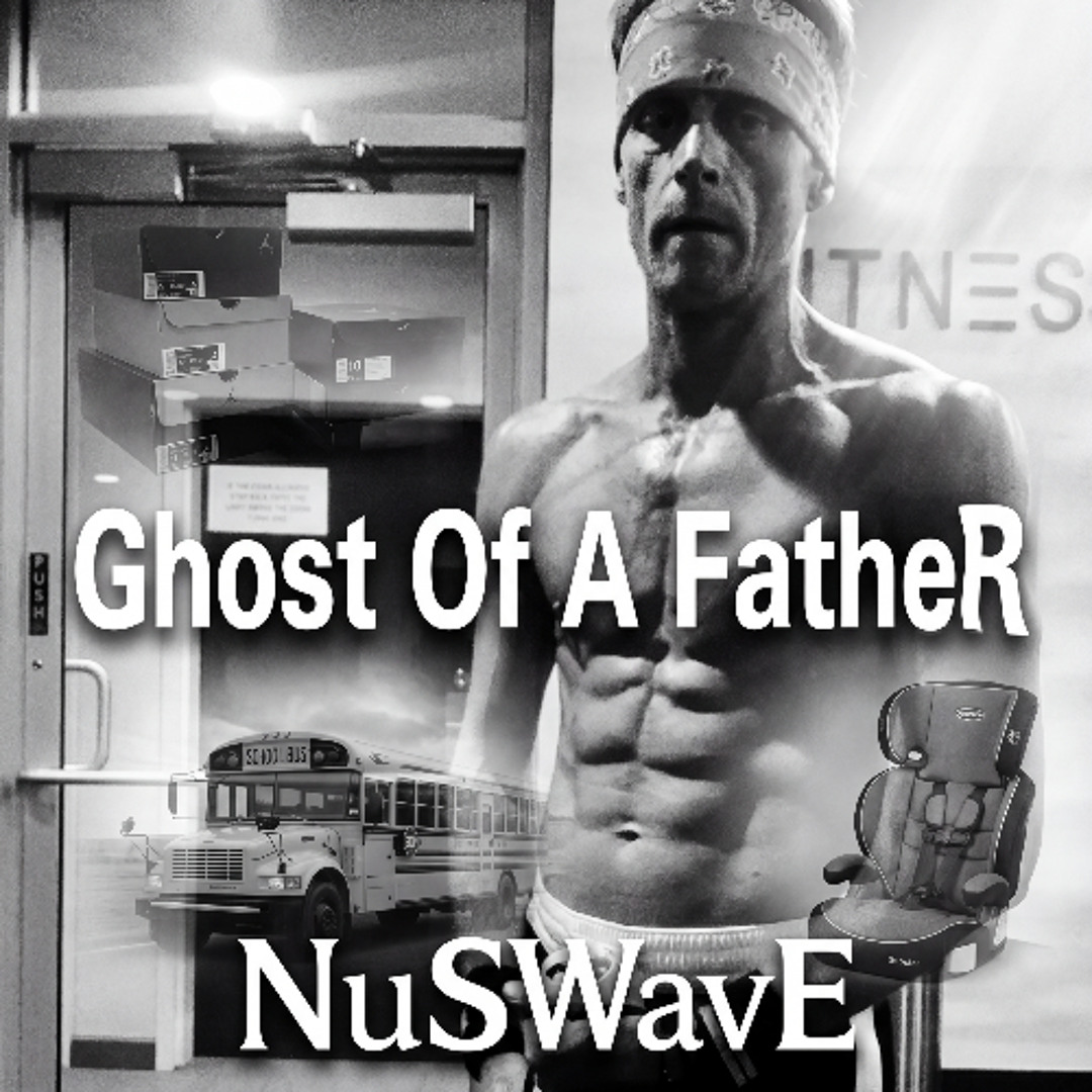 Stream Ghost of a Father by NuSWavE | Listen online for free on SoundCloud