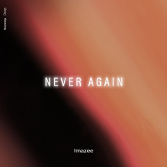 Imazee - Never Again