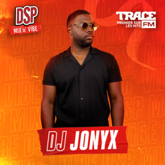 DSP MIX n' VIBE x DJ Jonyx - SunSet Vibe