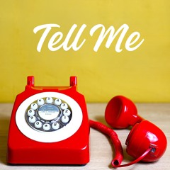 Tell Me