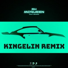 RH - MCQUEEN (feat. Branco)(Kingelin Remix)