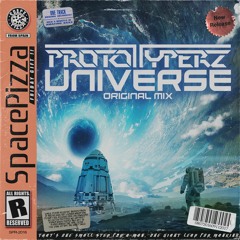 Prototyperz - Universe [Out Now]