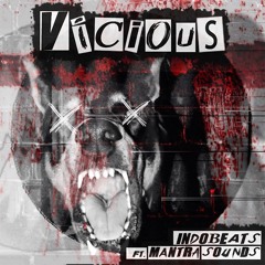 Indobeats - Vicious Ft Mantra Sounds (not-so-vicious mix)
