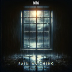 rain watching (prod. ColdStarr)