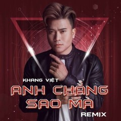Khang Việt - Anh Chẳng Sao Mà - TonyAnh Ft Trung